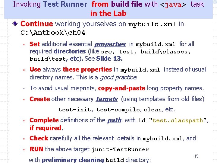 Invoking Test Runner from build file with <java> task in the Lab Continue working