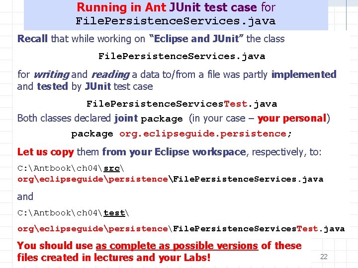 Running in Ant JUnit test case for Persistence Proj. C: Antbookch 04 File. Persistence.