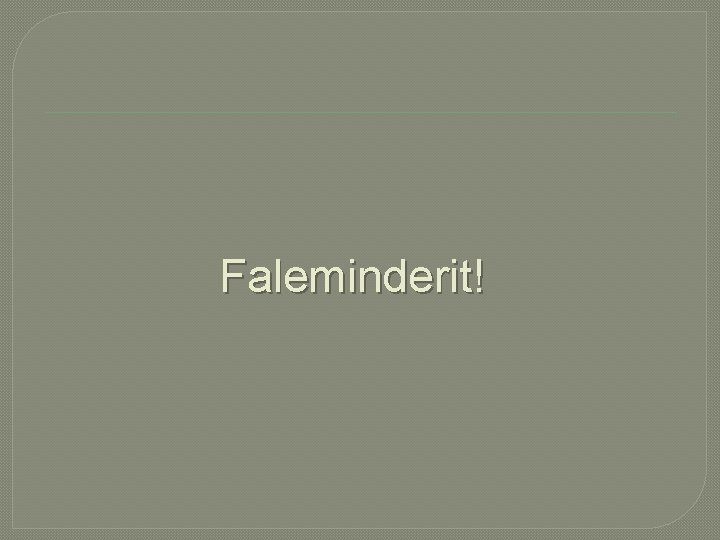 Faleminderit! 
