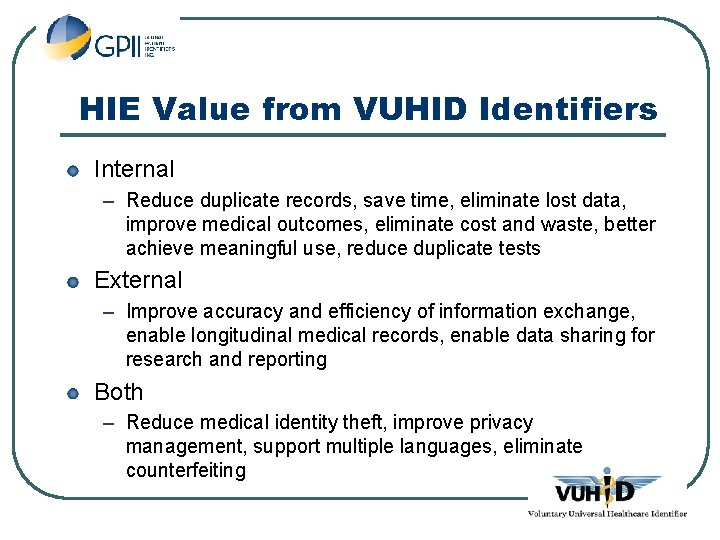 HIE Value from VUHID Identifiers Internal – Reduce duplicate records, save time, eliminate lost