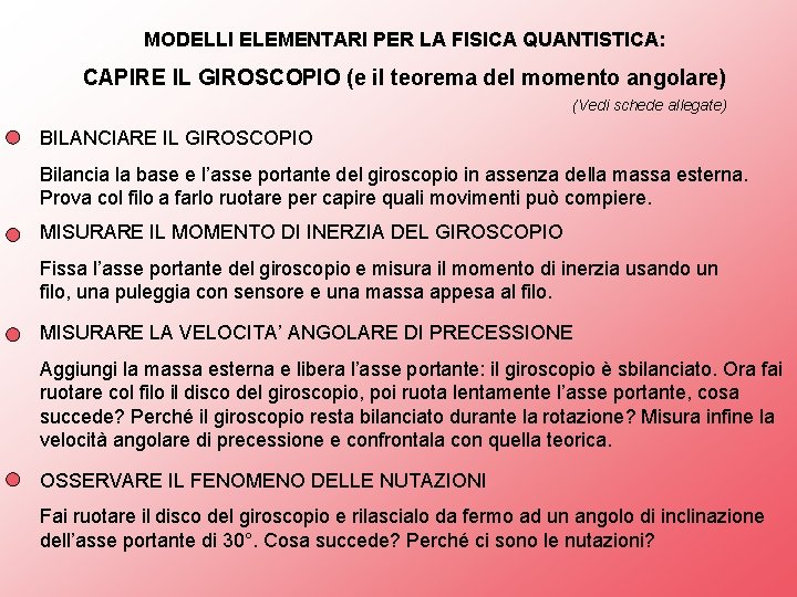 MODELLI ELEMENTARI PER LA FISICA QUANTISTICA: CAPIRE IL GIROSCOPIO (e il teorema del momento