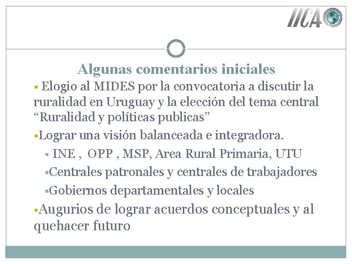 Algunas comentarios iniciales Elogio al MIDES por la convocatoria a discutir la ruralidad en