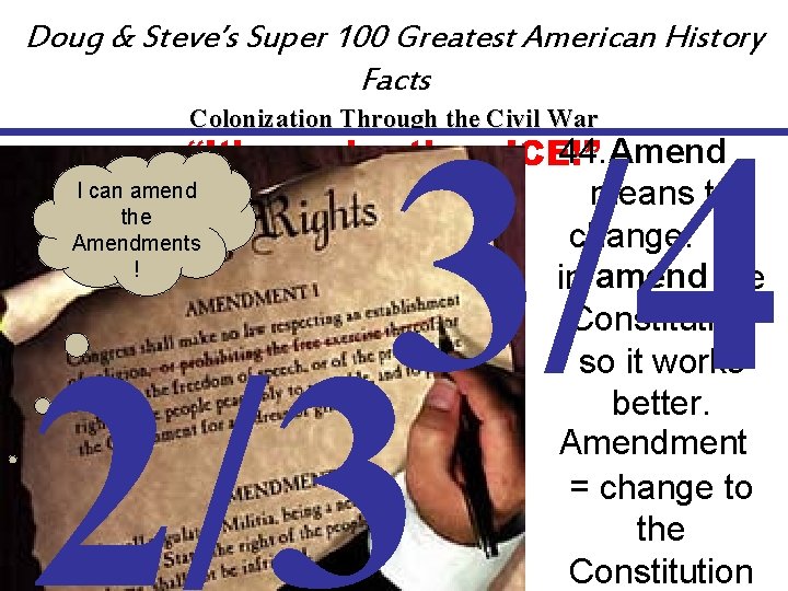 Doug & Steve’s Super 100 Greatest American History Facts 3/4 2/3 Colonization Through the