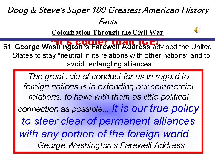 Doug & Steve’s Super 100 Greatest American History Facts Colonization Through the Civil War