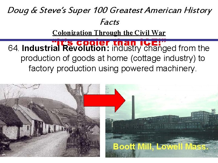 Doug & Steve’s Super 100 Greatest American History Facts Colonization Through the Civil War