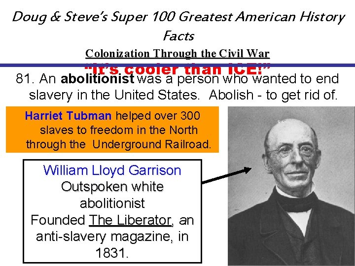 Doug & Steve’s Super 100 Greatest American History Facts Colonization Through the Civil War