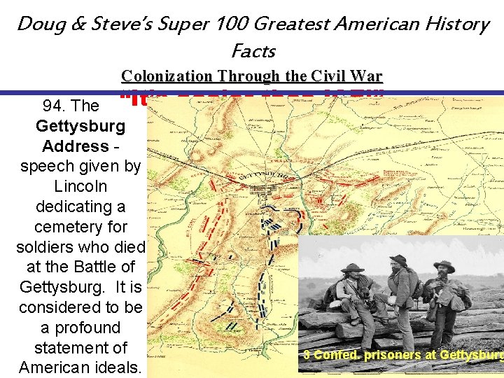 Doug & Steve’s Super 100 Greatest American History Facts Colonization Through the Civil War