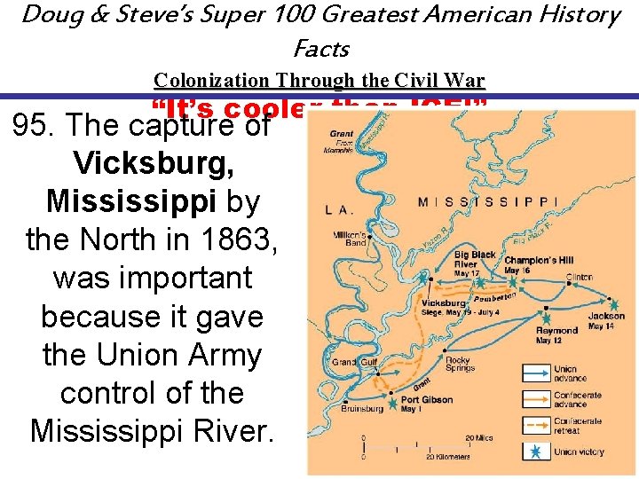 Doug & Steve’s Super 100 Greatest American History Facts Colonization Through the Civil War