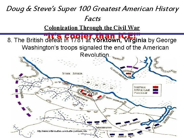 Doug & Steve’s Super 100 Greatest American History Facts Colonization Through the Civil War
