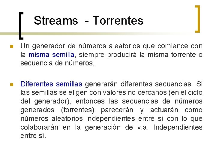 Streams - Torrentes n Un generador de números aleatorios que comience con la misma