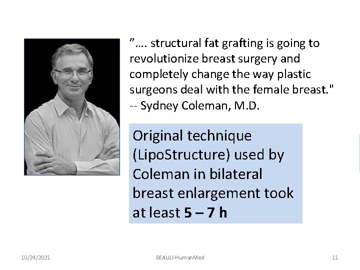 ”…. structural fat grafting is going to revolutionize breast surgery and completely change the