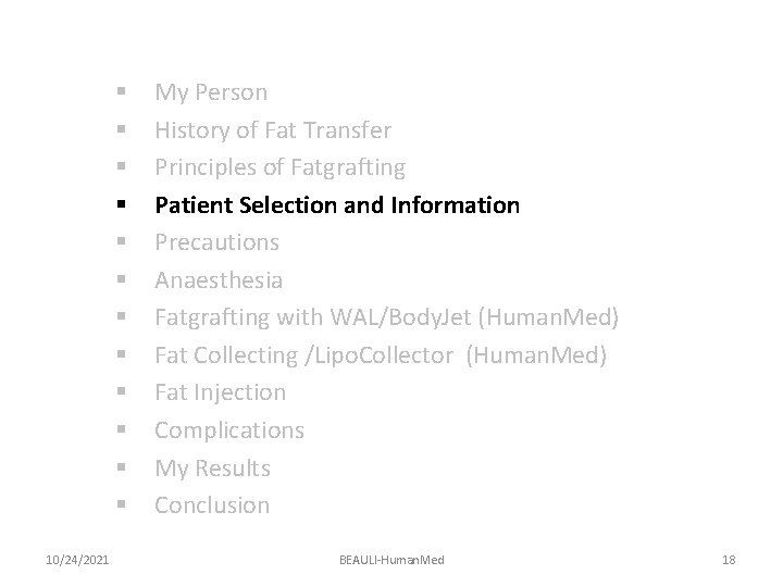 § § § 10/24/2021 My Person History of Fat Transfer Principles of Fatgrafting Patient