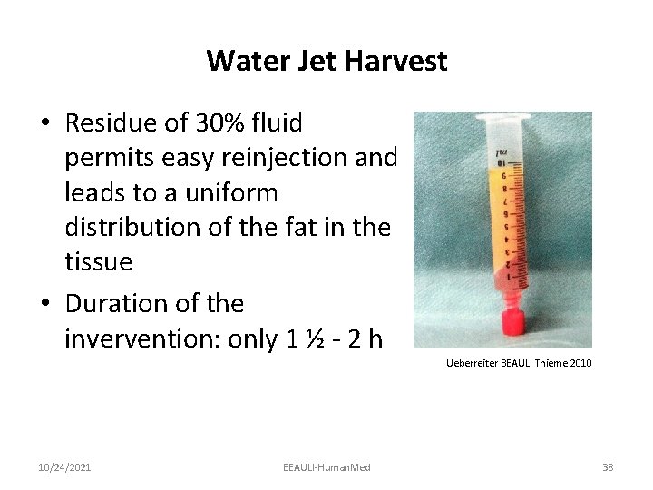 Water Jet Harvest • Residue of 30% fluid permits easy reinjection and leads to
