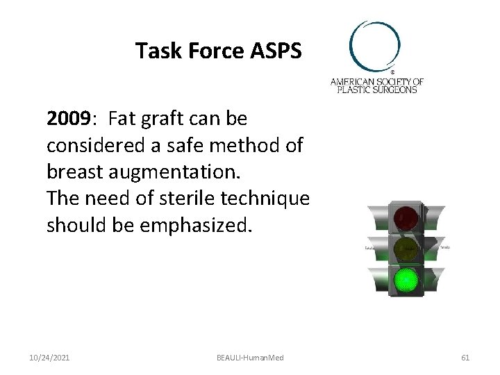 Task Force ASPS 2009: Fat graft can be considered a safe method of breast