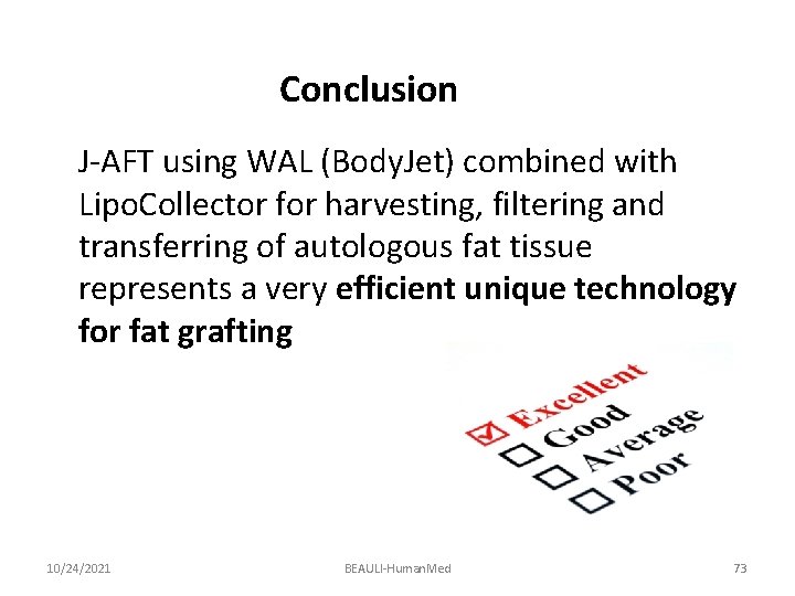Conclusion J-AFT using WAL (Body. Jet) combined with Lipo. Collector for harvesting, filtering and