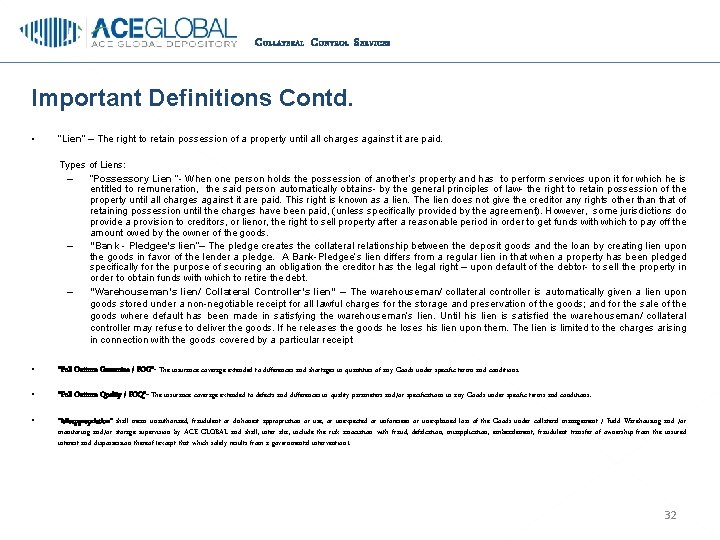 C OLLATERAL C ONTROL S ERVICES Important Definitions Contd. • “Lien” – The right