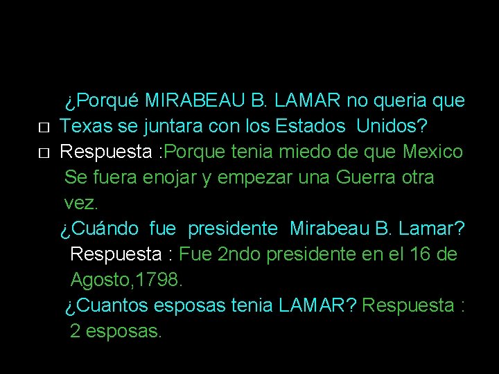 � � ¿Porqué MIRABEAU B. LAMAR no queria que Texas se juntara con los