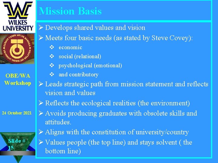 Mission Basis Ø Develops shared values and vision Ø Meets four basic needs (as