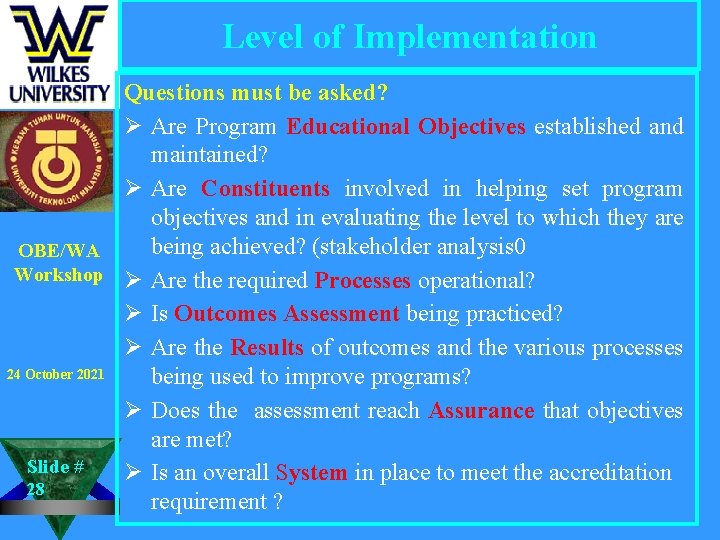 Level of Implementation Questions must be asked? Ø Are Program Educational Objectives established and