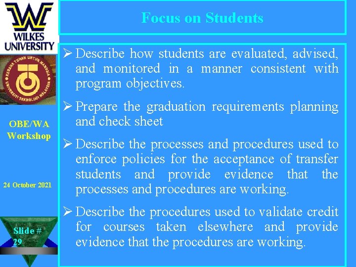 Focus on Students Ø Describe how students are evaluated, advised, and monitored in a