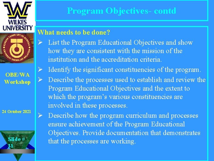 Program Objectives- contd What needs to be done? Ø List the Program Educational Objectives