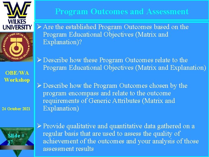 Program Outcomes and Assessment Ø Are the established Program Outcomes based on the Program