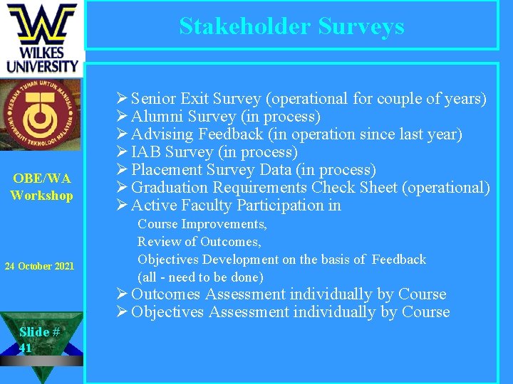 Stakeholder Surveys OBE/WA Workshop 24 October 2021 Ø Senior Exit Survey (operational for couple