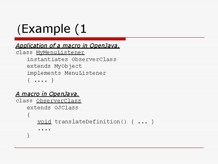 (Example (1 Application of a macro in Open. Java. class My. Menu. Listener instantiates