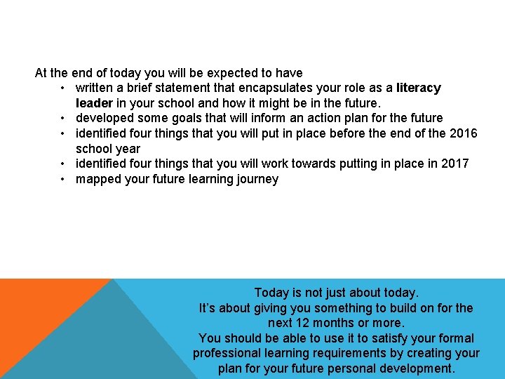 At the end of today you will be expected to have • written a