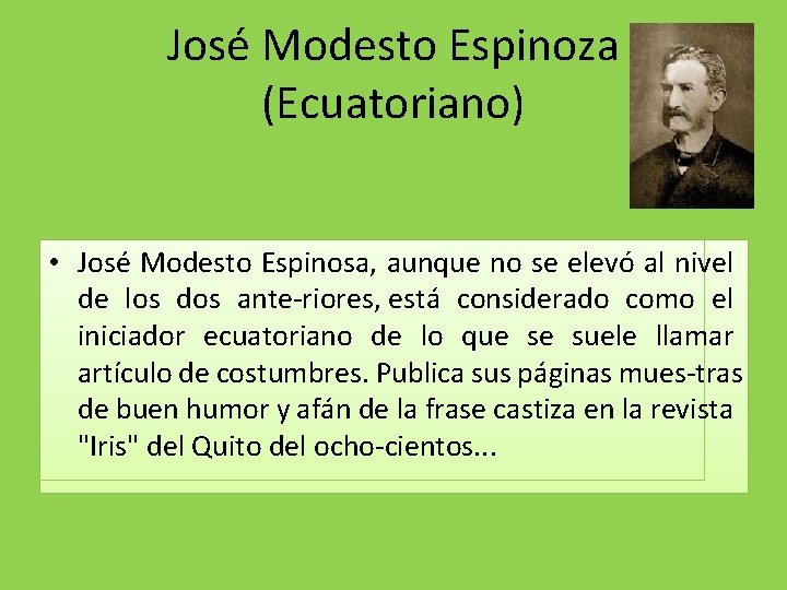 José Modesto Espinoza (Ecuatoriano) • José Modesto Espinosa, aunque no se elevó al nivel