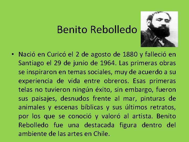 Benito Rebolledo • Nació en Curicó el 2 de agosto de 1880 y falleció