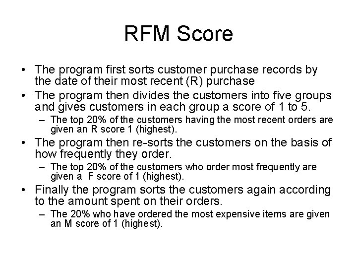 RFM Score • The program first sorts customer purchase records by the date of RFM Score • The program first sorts customer purchase records by the date of