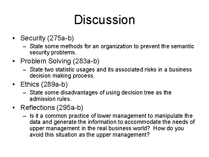 Discussion • Security (275 a-b) – State some methods for an organization to prevent Discussion • Security (275 a-b) – State some methods for an organization to prevent