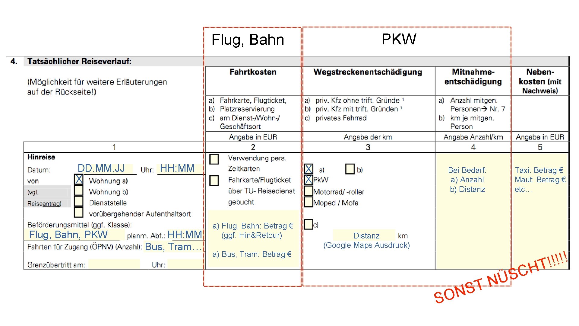 PKW Flug, Bahn DD. MM. JJ X Flug, Bahn, PKW HH: MM Bus, Tram…