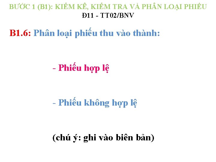 BƯỚC 1 (B 1): KIỂM KÊ, KIỂM TRA VÀ PH N LOẠI PHIẾU Đ