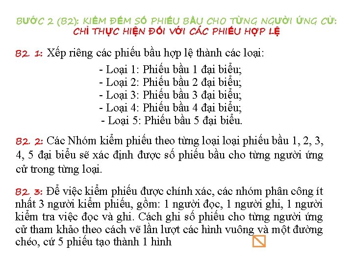 BƯỚC 2 (B 2): KIỂM ĐẾM SỐ PHIẾU BẦU CHO TỪNG NGƯỜI ỨNG CỬ: