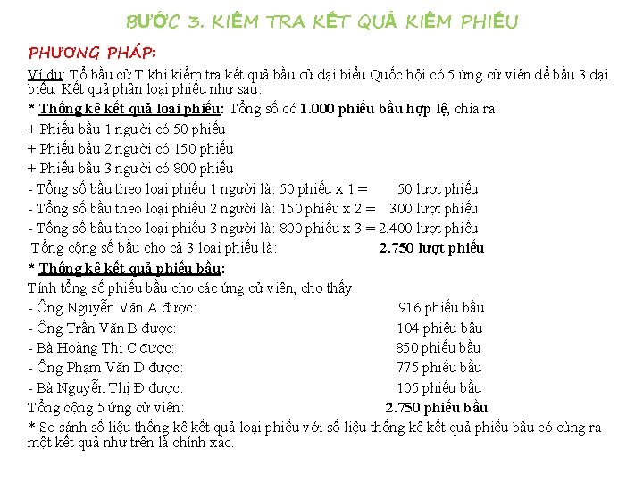 BƯỚC 3. KIỂM TRA KẾT QUẢ KIỂM PHIẾU PHƯƠNG PHÁP: Ví dụ: Tổ bầu