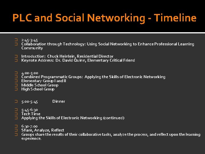 PLC and Social Networking - Timeline � � 2: 45 -3: 45 Collaboration through