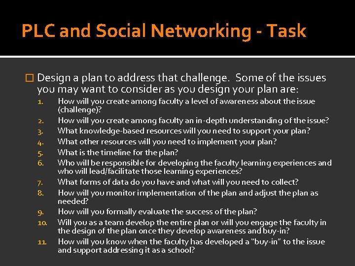 PLC and Social Networking - Task � Design a plan to address that challenge.