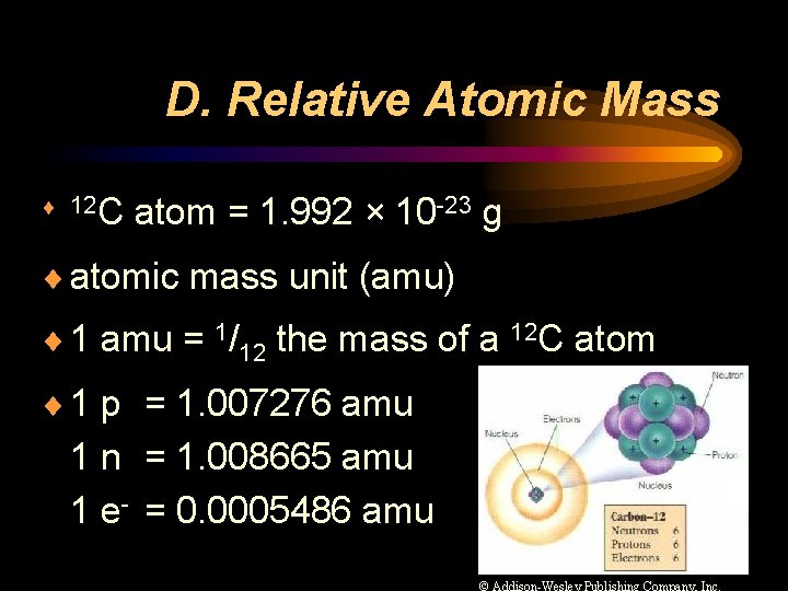 D. Relative Atomic Mass ¨ 12 C atom = 1. 992 × 10 -23