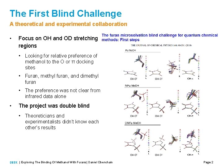 The First Blind Challenge A theoretical and experimental collaboration • Focus on OH and