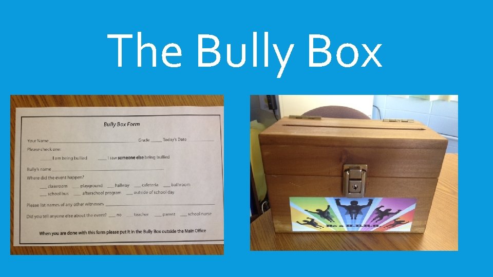 The Bully Box 