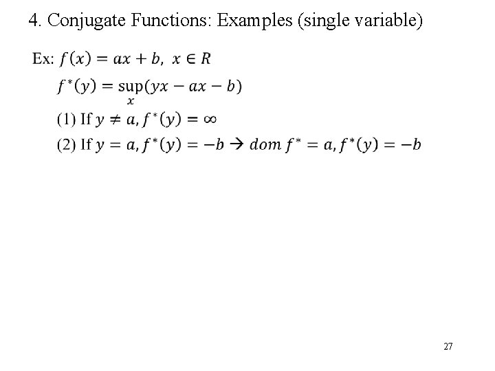 4. Conjugate Functions: Examples (single variable) 27 