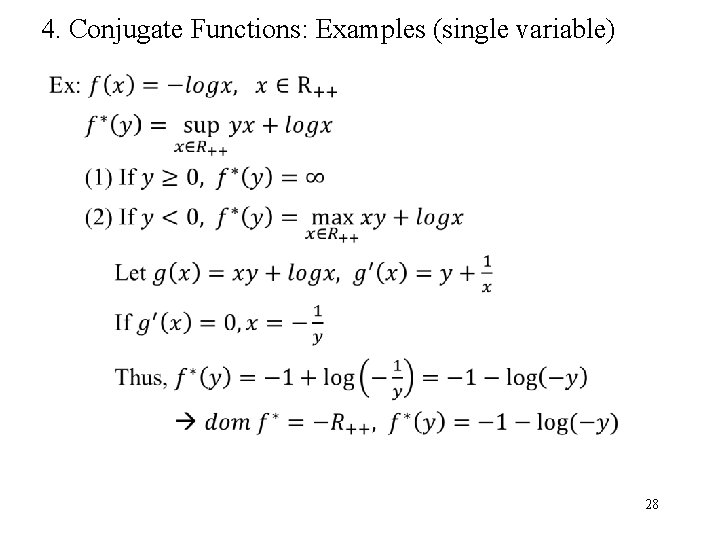 4. Conjugate Functions: Examples (single variable) 28 