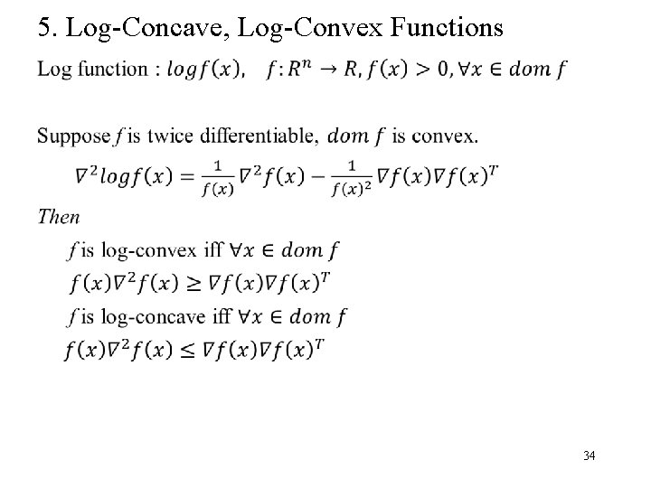 5. Log-Concave, Log-Convex Functions 34 