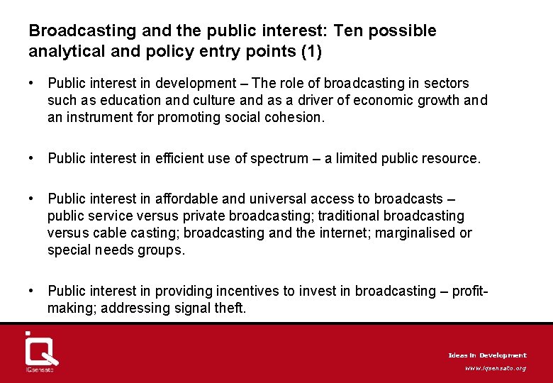 Broadcasting and the public interest: Ten possible analytical and policy entry points (1) •
