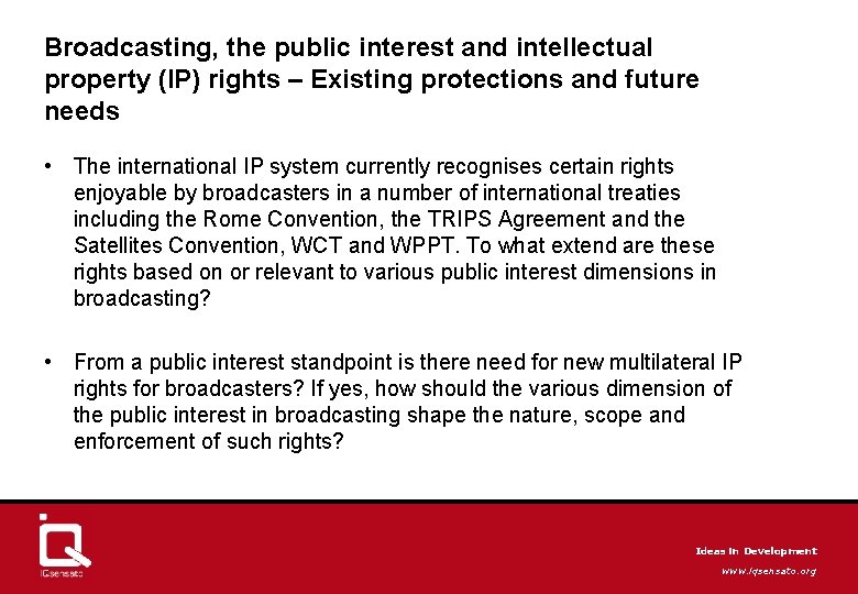 Broadcasting, the public interest and intellectual property (IP) rights – Existing protections and future