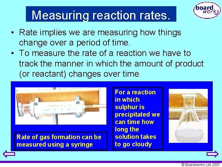 Measuring reaction rates. • Rate implies we are measuring how things change over a