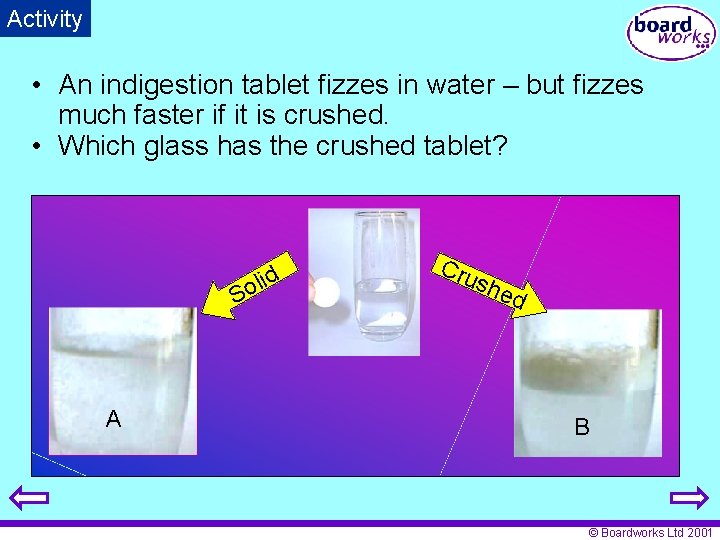Activity • An indigestion tablet fizzes in water – but fizzes much faster if