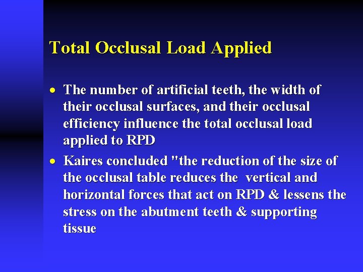 Total Occlusal Load Applied · The number of artificial teeth, the width of their